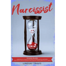 Narcissist: This book includes: Narcissistic Family, Children of Narcissistic Mothers, Narcissistic Relationships and Healing from Narcissistic Abuse.