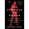 The Spymaster of Baghdad: A True Story of Bravery, Family, and Patriotism in the Battle Against Isis