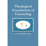 Theological Foundations of Counseling