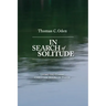 In Search of Solitude: Living the Classic Christian Hours of Prayer