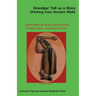 Grandpa! Tell Us a Story Drinking from Ancient Wells Questions of Black Salvation/The Black History and African Soul Story