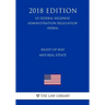 Right-Of-Way and Real Estate (Us Federal Highway Administration Regulation) (Fhwa) (2018 Edition)