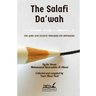 The Salafi Da'wah: its aims and stance towards its opposers