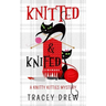 Knitted and Knifed: A Humorous & Heart-warming Cozy Mystery