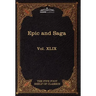 Epic and Saga - Beowulf Et.Al.: The Five Foot Shelf of Classics, Vol. XLIX (in 51 Volumes)