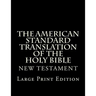 The American Standard Translation of The Holy Bible: Low Tide Press LARGE PRINT Edition