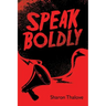 Speak Boldly