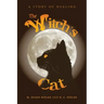The Witch's Cat: A Story of Healing