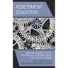 Assessment Education: Bridging Research, Theory, and Practice to Promote Equity and Student Learning