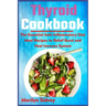 Thyroid Cookbook: The Essential Anti-Inflammatory Diet Meal Recipes to Relief Burst and Heal Immune System