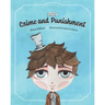 Mini Crime and Punishment: A children´s book adaptation of the Fyodor Dostoyevsky novel