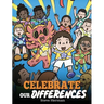 Celebrate Our Differences: A Story About Different Abilities, Special Needs, and Inclusion