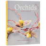 Orchids: Botanical Portraits: Beauty, Natural History, Botany