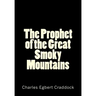 The Prophet of the Great Smoky Mountains