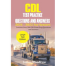 CDL Test Practice Questions and Answers 2021 - 2022 For Seniors: Contains Over 300 CDL Exam Prep Questions and Answers