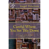 Careful Where You Set This Down: A Strategic Guide to Heal the Hoarder in You