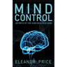 Mind Control: Secrets of the Subconscious Mind