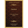 Napoleon: In His Own Words (1916)