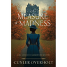 A Measure of Madness