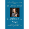 Manifest It ... Now!: A 5-Step Guide to Manifesting Your Best Life