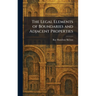 The Legal Elements of Boundaries and Adjacent Properties