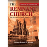 The Remnant Church, The Sum Total of All Things: The Who & Why