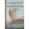 Ancient Hawaiian State: Origins of a Political Society