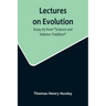 Lectures on Evolution; Essay #3 from "Science and Hebrew Tradition"
