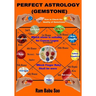 Perfect Astrology (Gemstone): With Proper Gemstones, Out of the Nine Like Ruby, Pearl, Coral, Emerald, Yellow Sapphire, Diamond, Blue Sapphire, Hess