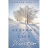 Seasons of Life: Winter