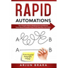 Rapid Automations: The 5 Simple Steps to Building Fast and Efficient Excel-Based Processes, Even if You Have Zero Tech Skills!