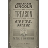 Abraham Lincoln and Treason in the Civil War: The Trials of John Merryman