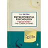 Developmental Psychology: Revisiting the Classic Studies