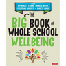 The Big Book of Whole School Wellbeing