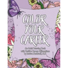Color Your Career: An Adult Coloring Book with Positive Career Affirmations