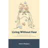 Living without Fear: Psychoeducational Guide for Women Experiencing Gender-Based Violence