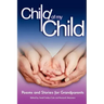 Child of My Child: Poems and Stories for Grandparents