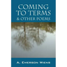Coming to Terms & Other Poems