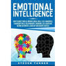 Emotional Intelligence: How to Boost Your EQ, Improve Social Skills, Self-Awareness, Leadership Skills, Relationships, Charisma, Self-Discipli