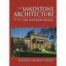 The Sandstone Architecture of the Lake Superior Region