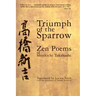 Triumph of the Sparrow: Zen Poems of Shinkichi Takahashi