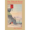 The Tôkaidô Road: Travelling and Representation in EDO and Meiji Japan