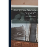 American Negro Slavery: A Survey of the Supply, Employment and Control of Negro Labor as Determined by the Plantation Regime