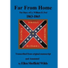 Far from Home: The Diary of Lt. William H. Peel 1863-1865