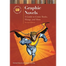 Graphic Novels: A Guide to Comic Books, Manga, and More