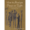 How to Analyze People on Sight