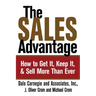 Sales Advantage: How to Get It, Keep It, and Sell More Than Ever