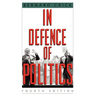 In Defense of Politics