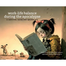 Work-Life Balance in the Apocalypse