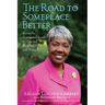 The Road to Someplace Better: From the Segregated South to Harvard Business School and Beyond